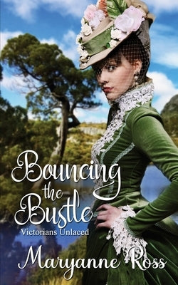 Bouncing the Bustle by Ross, Maryanne