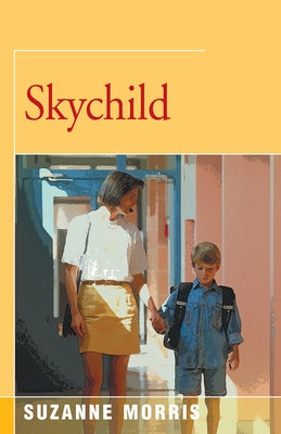 Skychild by Morris, Suzanne