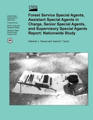 Forest Service Special Agents, Assistant Special Agents in Charge, Senior Special Agents, and Supervisory Special Agents Report: Nationwide Study by United States Department of Agriculture
