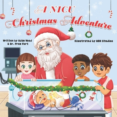 A NICU Christmas Adventure by Fort, Prem