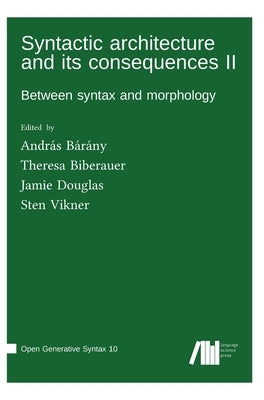 Syntactic architecture and its consequences II by Bárány, András