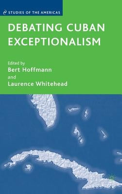 Debating Cuban Exceptionalism by Whitehead, L.