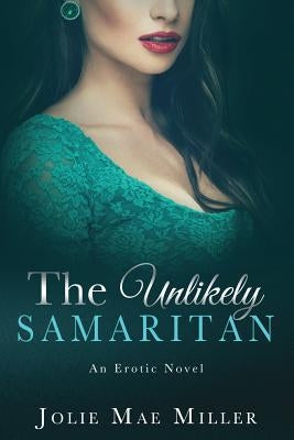 The Unlikely Samaritan by Hampton, Laura Tepedino