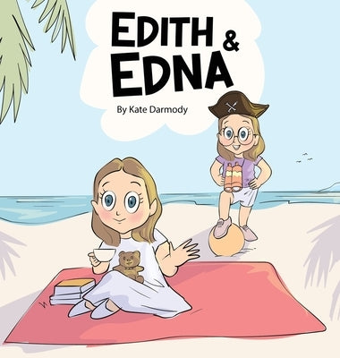 Edith and Edna by Darmody, Kate