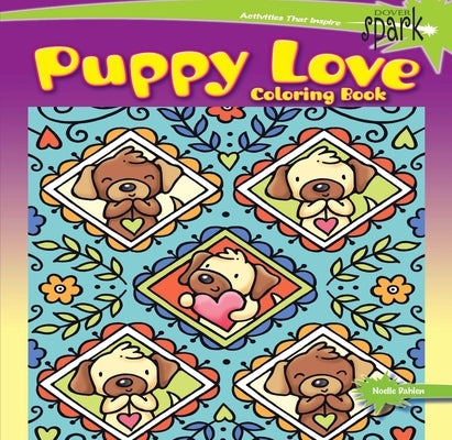 Spark Puppy Love Coloring Book by Dahlen, Noelle