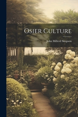 Osier Culture by Simpson, John Millerd