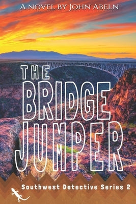 The Bridge Jumper by Phillips, Kristy