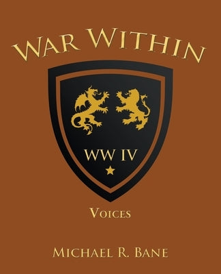 War Within: Ww Iv: Voices by Bane, Michael R.