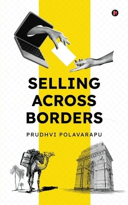 Selling Across Borders by Prudhvi Polavarapu
