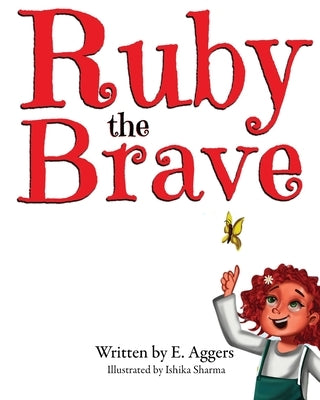 Ruby the Brave by Aggers, Ericka