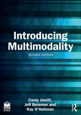 Introducing Multimodality by Jewitt, Carey