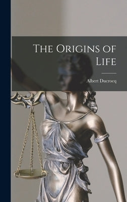 The Origins of Life by Ducrocq, Albert 1921-