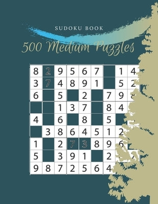Sudoku Book 500 Medium Puzzles: Sudoku Puzzle Book With Medium Level of Difficulty by Viriyachaipong, Kitdanai
