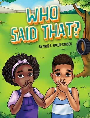 Who Said That? by Maclin-Johnson, Annie C.