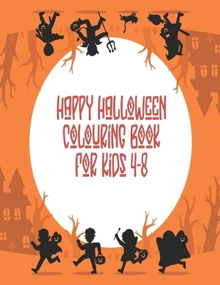 Happy Halloween coloring book for Kids 4-8: Halloween Coloring Books For Kids, Halloween coloring books, Halloween coloring Book by Publication, 123