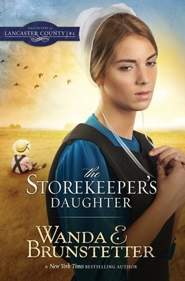 The Storekeeper's Daughter by Brunstetter, Wanda E.