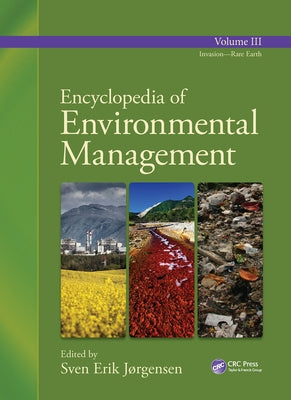 Encyclopedia of Environmental Management - Volume 3 by Jorgensen, Sven Erik