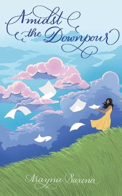 Amidst the downpour by Saxena, Arayna