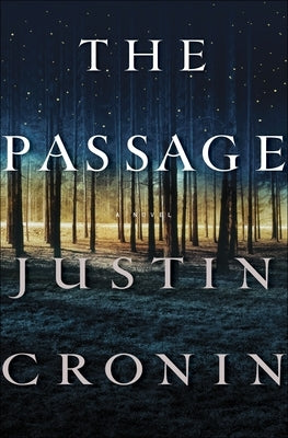 The Passage: A Novel (Book One of the Passage Trilogy) by Cronin, Justin