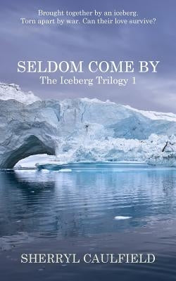 Seldom Come By by Caulfield, Sherryl