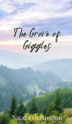 The Grove of Giggles by Harrington, Natalia