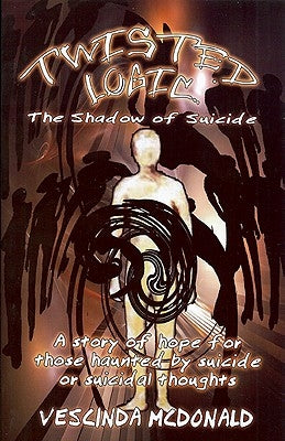 Twisted Logic: The Shadow of Suicide by McDonald, Vescinda