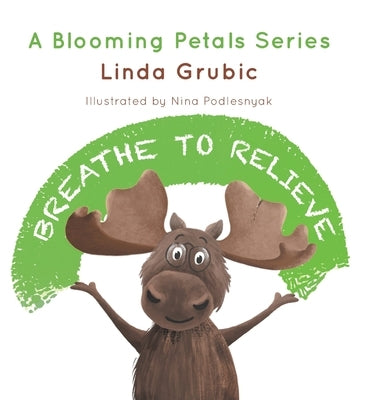 Breathe to Relieve by Grubic, Linda