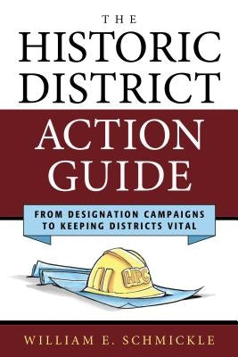 American Association for State and Local History: From Designation Campaigns to Keeping Districts Vital by Schmickle, William E.