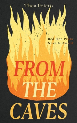 From the Caves: A Novella by Prieto, Thea