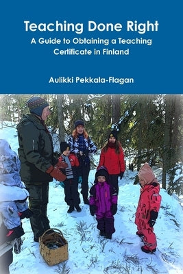Teaching Done Right by Pekkala-Flagan, Aulikki