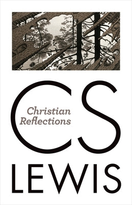 Christian Reflections by Lewis, C. S.