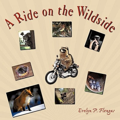 A Ride on the Wildside by Flengas, Evelyn P.