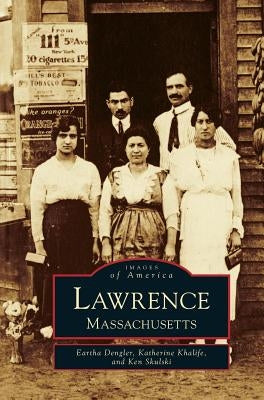 Lawrence: Massachusetts by Dengler, Eartha