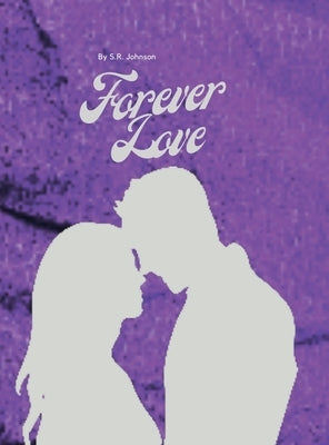 Forever Love by Johnson, S. R.