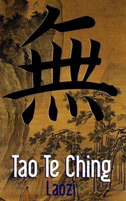 Tao Te Ching by Zi, Lao