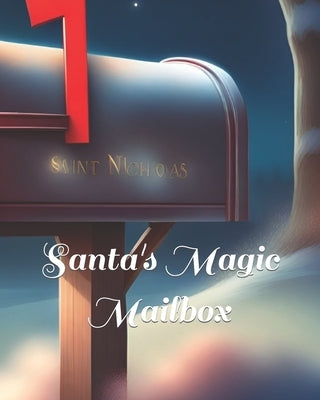Santa's Magic Mailbox by Nicholas, Jc