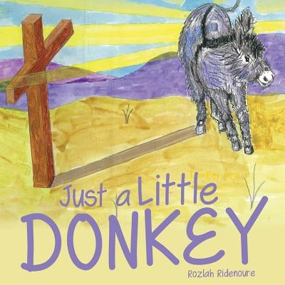 Just a Little Donkey by Ridenoure, Rozlah