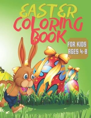 Easter Coloring Book for Kids Ages 4-8: 49 Coloring Pages for Kids! Toddlers and Children, Cute and Fun Easter Animals, Learning Activity Book with Al by Boryn, Rafal