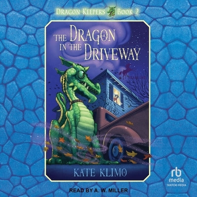 The Dragon in the Driveway by Klimo, Kate