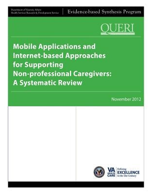Mobile Applications and Internet-based Approaches for Supporting Non-professional Caregivers: A Systematic Review by Service, Health Services Research