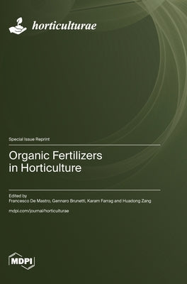 Organic Fertilizers in Horticulture by de Mastro, Francesco