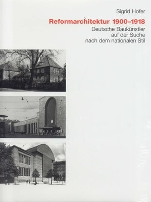 Reformarchitektur: 1900-1918 by Hofer, Sigird