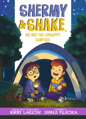 Shermy and Shake, the Not-So-Unhappy Campers by Larson, Kirby