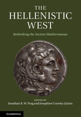 The Hellenistic West by Prag, Jonathan R. W.