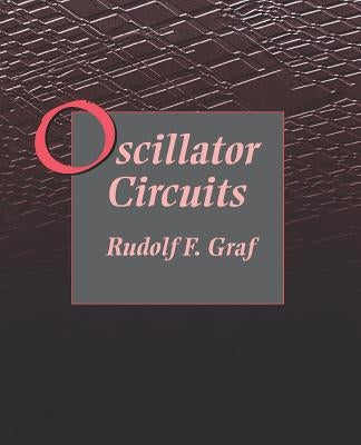 Oscillator Circuits by Graf, Rudolf