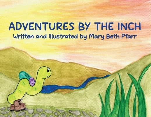 Adventures by the Inch by Pfarr, Mary Beth
