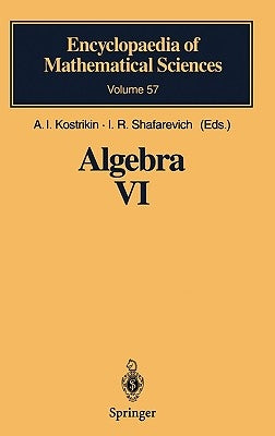 Algebra VI: Combinatorial and Asymptotic Methods of Algebra. Non-Associative Structures by Kostrikin, A. I.
