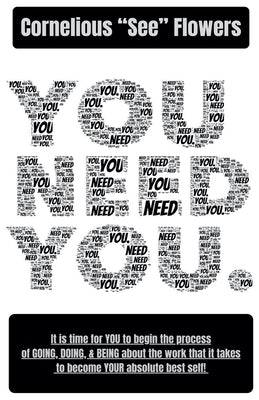 You Need You. by Flowers, Cornelious See