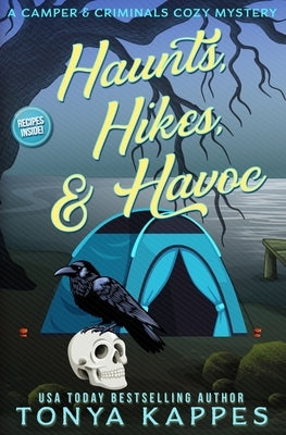 Haunts, Hikes, & Havoc by Kappes, Tonya
