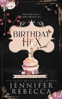 Birthday Hex by Rebecca, Jennifer